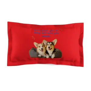 Love your pet so they will love you most dog POD Microfiber Pillow Sham